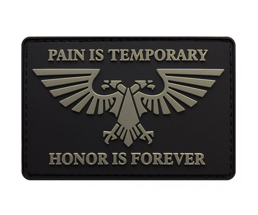 shevron-pain-is-temporary-honor-is-forever-warhammer-40k-pvc-1